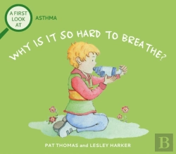 Bertrand.pt - A First Look At: Asthma: Why Is It So Hard To Breathe?