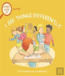 A First Look At: Autism: I See Things Differently
