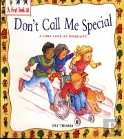 A First Look At: Disability: Don'T Call Me Special