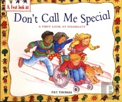 A First Look At: Disability: Don'T Call Me Special