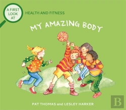 Bertrand.pt - A First Look At: Health And Fitness: My Amazing Body