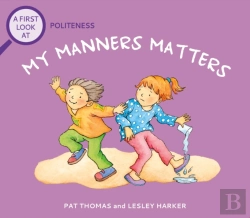 Bertrand.pt - A First Look At: Politeness: My Manners Matter