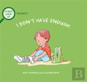 A First Look At: Poverty: I Don'T Have Enough
