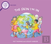 A First Look At: Racism: The Skin I'M In