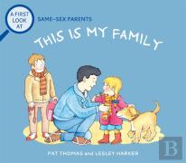A First Look At: Same-Sex Parents: This Is My Family