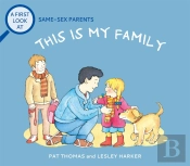 A First Look At: Same-Sex Parents: This Is My Family