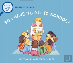 Bertrand.pt - A First Look At: Starting School: Do I Have To Go To School?
