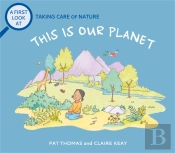 A First Look At: Taking Care Of Nature: This Is Our Planet