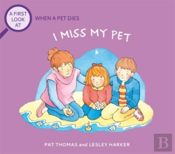 Bertrand.pt - A First Look At: The Death Of A Pet: I Miss My Pet
