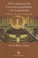 A Fiscalização da Constitucionalidade e da Legalidade