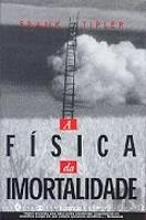 A Física da Imortalidade