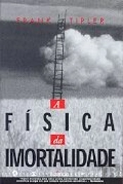A Física da Imortalidade