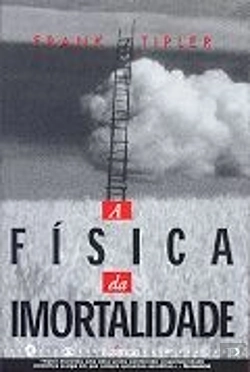 Bertrand.pt - A Física da Imortalidade