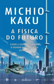 A Física do Futuro