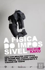 A Física do Impossível