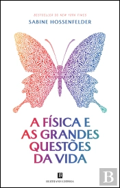 A Física e as Grandes Questões da Vida