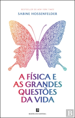 Bertrand.pt - A Física e as Grandes Questões da Vida