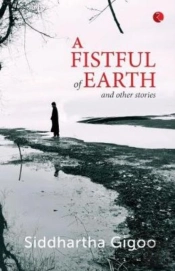 A Fistful Of Earth And Other Stories