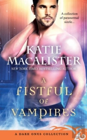 A Fistful Of Vampires: A Dark Ones Colle