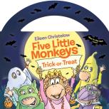 A Five Little Monkeys Trick-Or-Treat Glow-In-The-Dark Edition