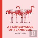 A Flamboyance Of Flamingos