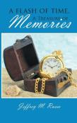 A Flash Of Time, A Treasure Of Memories