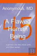 A Flawed Human Being