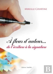 À Fleur D'Auteur... De L'Écriture À La Signature