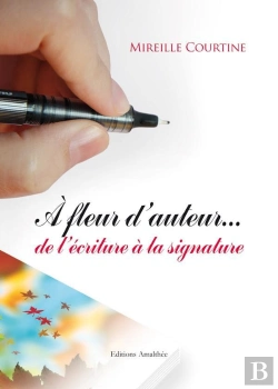 Bertrand.pt - À Fleur D'Auteur... De L'Écriture À La Signature