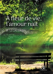 À Fleur De Vie, L'Amour Naît
