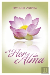 A Flor da Alma