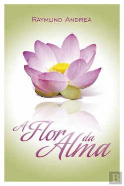 Bertrand.pt - A Flor da Alma
