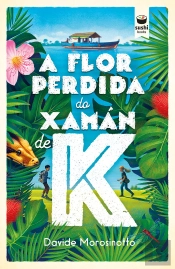 A Flor Perdida Do Xaman De K