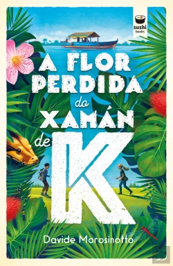 Bertrand.pt - A Flor Perdida Do Xaman De K