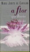 A Flor que Havia na Água Parada