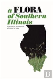 A Flora Of Southern Illinois