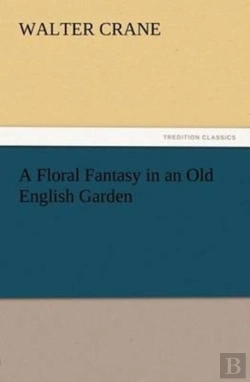 Bertrand.pt - A Floral Fantasy In An Old English Garden