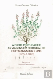 A Flore Portugaise e as Viagens em Portugal de Hoffmannsegg e Link