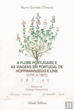 Bertrand.pt - A Flore Portugaise e as Viagens em Portugal de Hoffmannsegg e Link