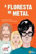 A Floresta de Metal