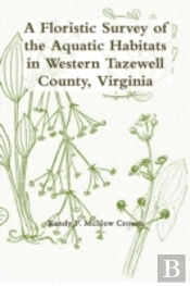 A Floristic Survey Of The Aquatic Habitats In Western Tazewell County, Virginia
