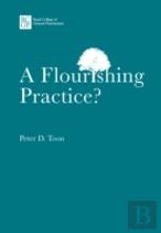 A Flourishing Practice?