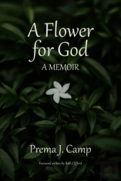 A Flower For God: A Memoir