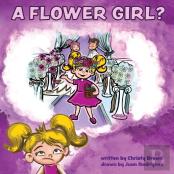 A Flower Girl?
