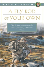 A Fly Rod Of Your Own