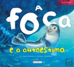 A Foca e a Autoestima