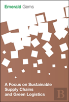A Focus On Sustainable Supply Chains And Green Logistics