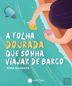 Bertrand.pt - A folha Dourada que sonha viajar de barco
