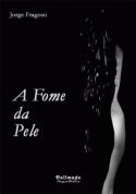 A Fome da Pele