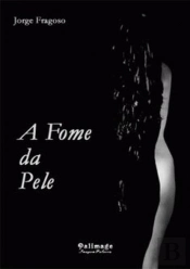 A Fome da Pele